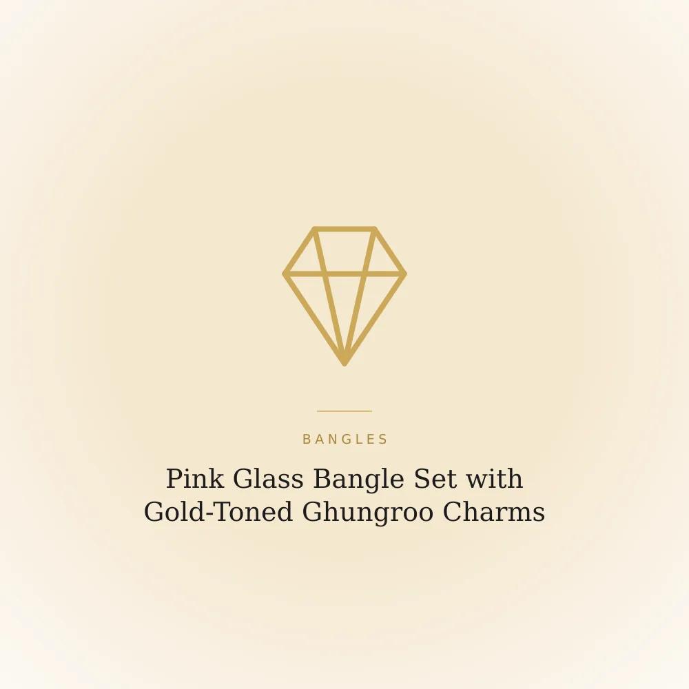 Pink glass bangle set with gold-toned ghungroo bell charm bangles